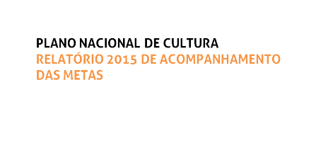 Relatório 2015 de Acompanhamento das Metas do Plano Nacional de Cultura