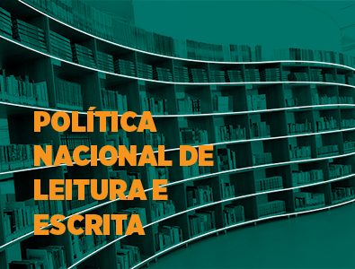 Política Nacional de Leitura e Escrita é aprovada no Congresso Nacional