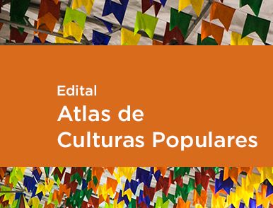 Edital Atlas de Culturas Populares está com inscrições abertas