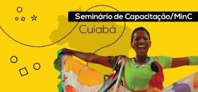 Produtores culturais em Cuiabá (MT) participam de seminário sobre leis federais de incentivo