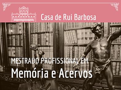Fundação Casa de Rui Barbosa oferece pós-graduação