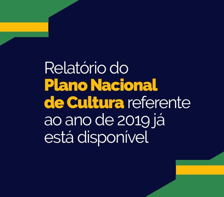 Relatório do Plano Nacional de Cultura referente ao ano de 2019 já está disponível
